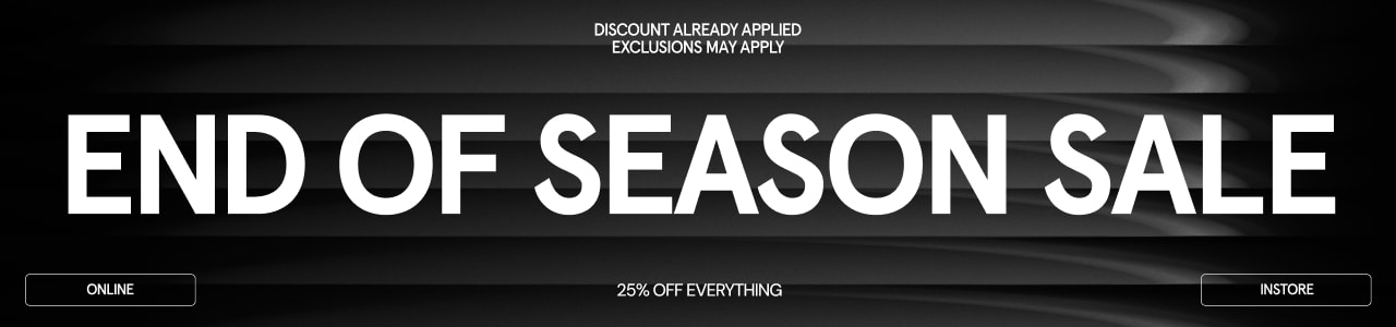 End of season sale with 25% off everything, running from January 22 to January 30, available online and in store.
