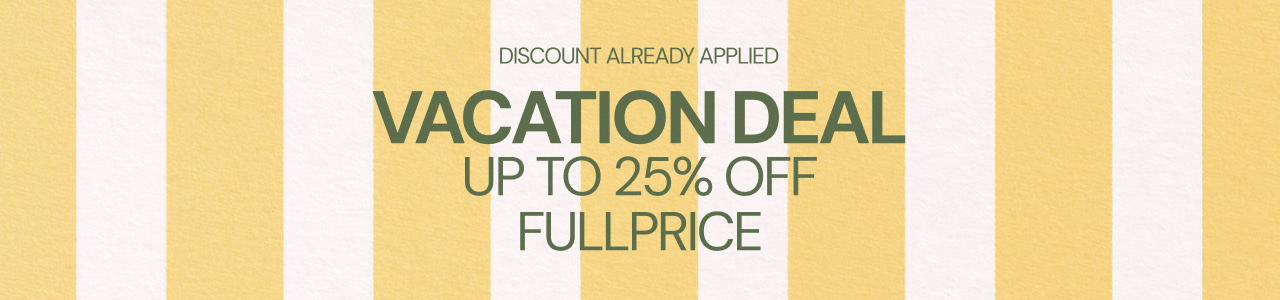 Promotional Vacation Deal banner offering up to 25% off full-price items, displayed on a yellow and white striped background with the note “Discount already applied.”