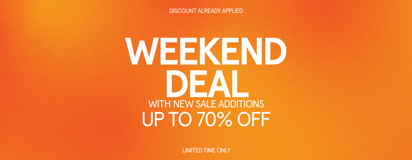 Orange gradient banner with white promotional text: ‘Discount already applied. Weekend Deal with new sale additions – up to 70% off. Limited time only.