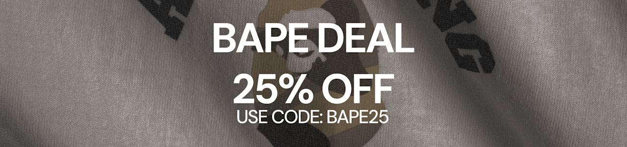 Promotional BAPE sale graphic on a grey fabric background featuring the Ape Head logo, “BAPE DEAL,” “25% OFF,” and the discount code “BAPE25.”