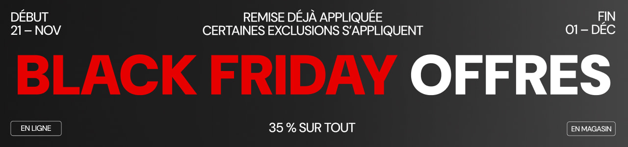 Bannière Black Friday avec fond noir, texte rouge ‚BLACK FRIDAY‘ et texte blanc ‚OFFRES‘. Détails : Début 21 novembre, Fin 1 décembre, 35 % sur tout, mention ‚Remise déjà appliquée, certaines exclusions s’appliquent‘, boutons ‚En ligne‘ et ‚En magasin‘.