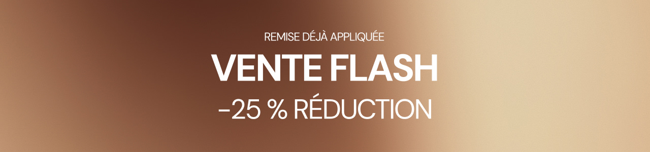 Bannière Vente Flash avec 25 % de réduction, remise déjà appliquée.
