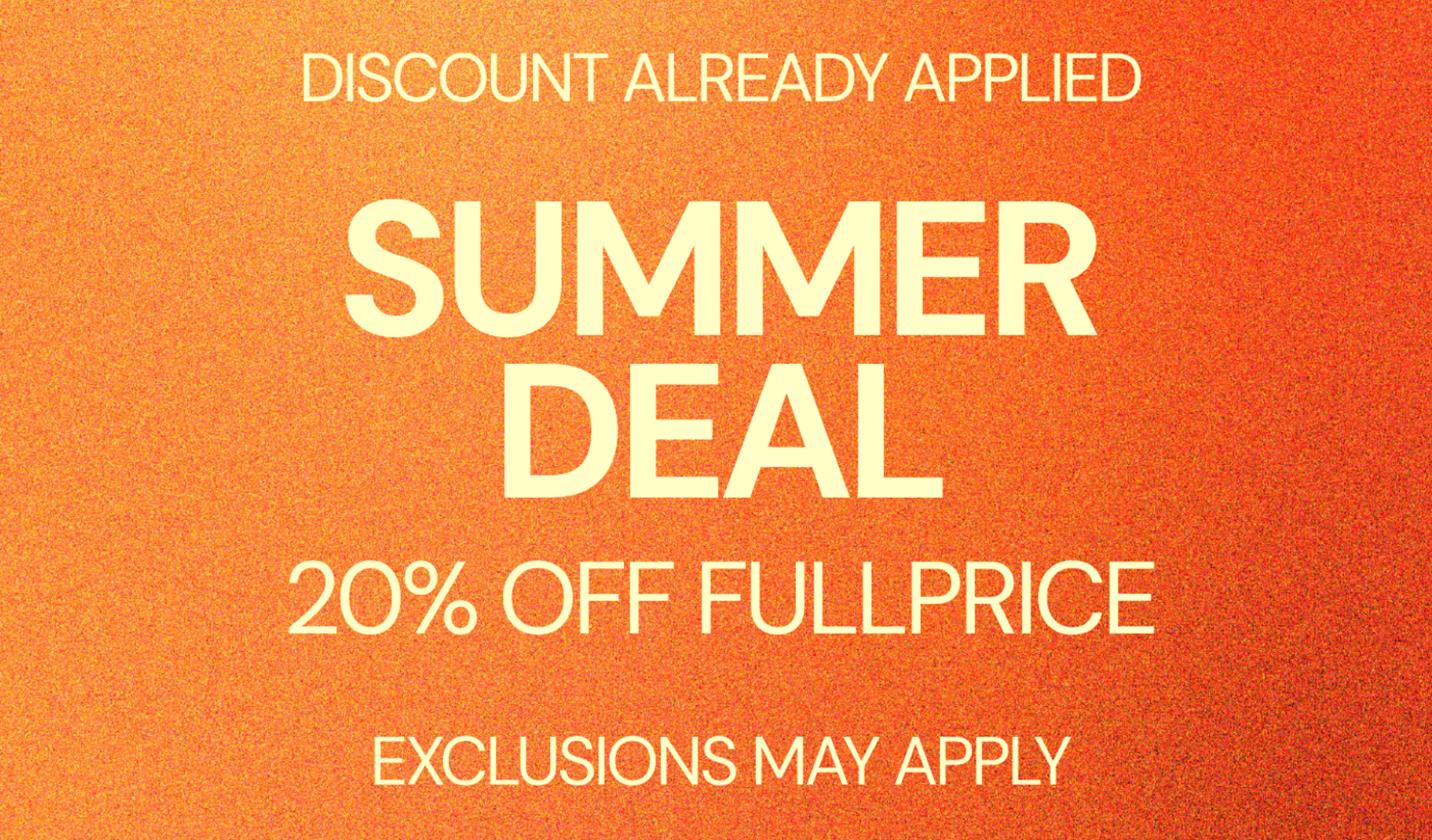 Summer Deal promotional banner featuring 20% off full-price items and applicable exclusions on a bright orange gradient background.