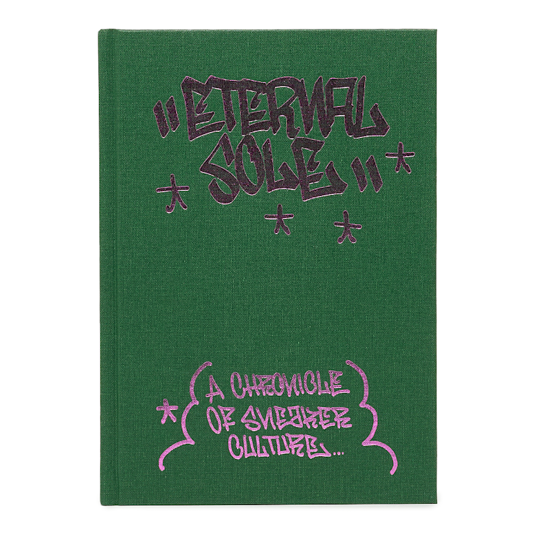 Buy Eternal Sole Eternal Sole – A Chronicle of Sneaker Culture in
